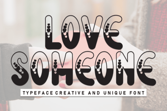 Love Someone — A Playful Display Font for Designers