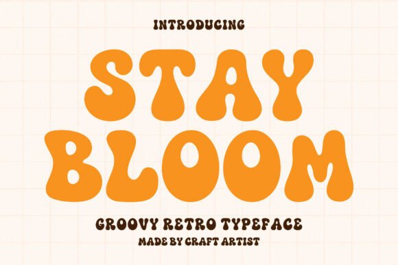 Stay Bloom: The Retro Display Font for Playful Branding